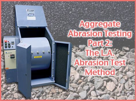 lab abrasion test machine impact tester|gilson la abrasion test.